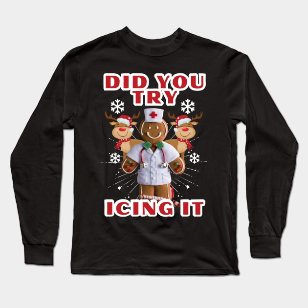 Retro ICU Nurse Christmas Gingerbread Did You Try Icing It Long Sleeve T-Shirt by click2print